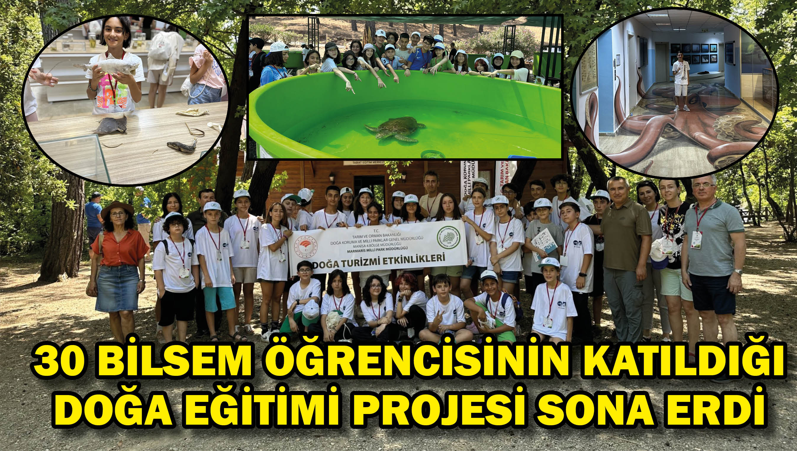 30 BİLSEM öğrencisinin katıldığı Doğa Eğitimi projesi sona erdi