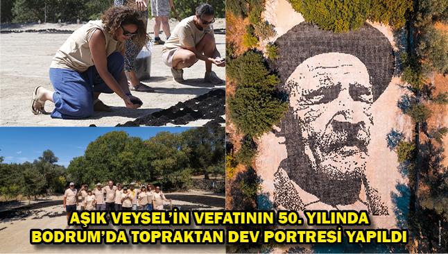 Aşık Veysel'in vefatının 50. yılında Bodrum'da topraktan dev portresi yapıldı