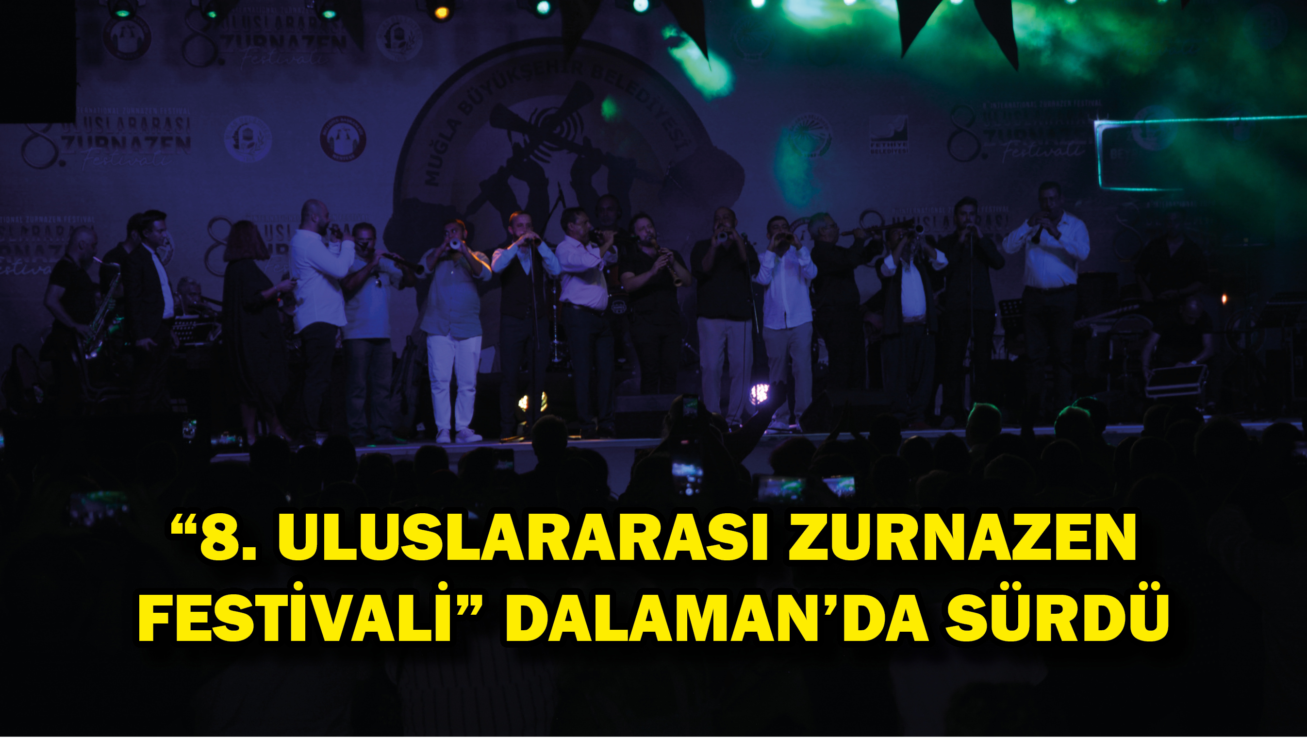"8. Uluslararası Zurnazen Festivali" Dalaman'da sürdü