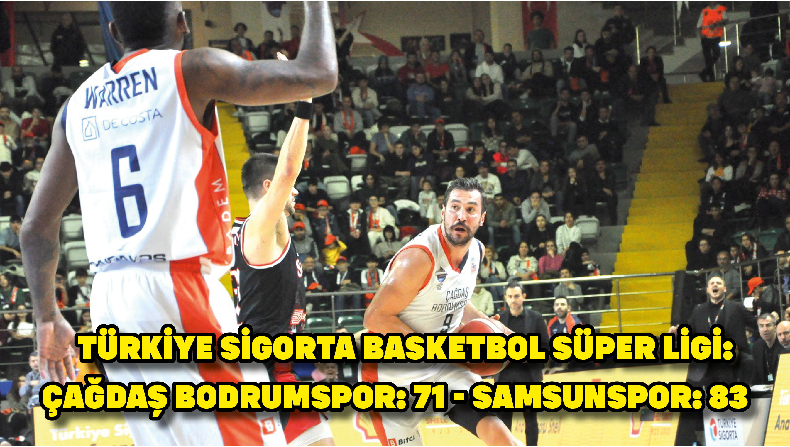 Türkiye Sigorta Basketbol Süper Ligi: Çağdaş Bodrumspor: 71 - Samsunspor: 83