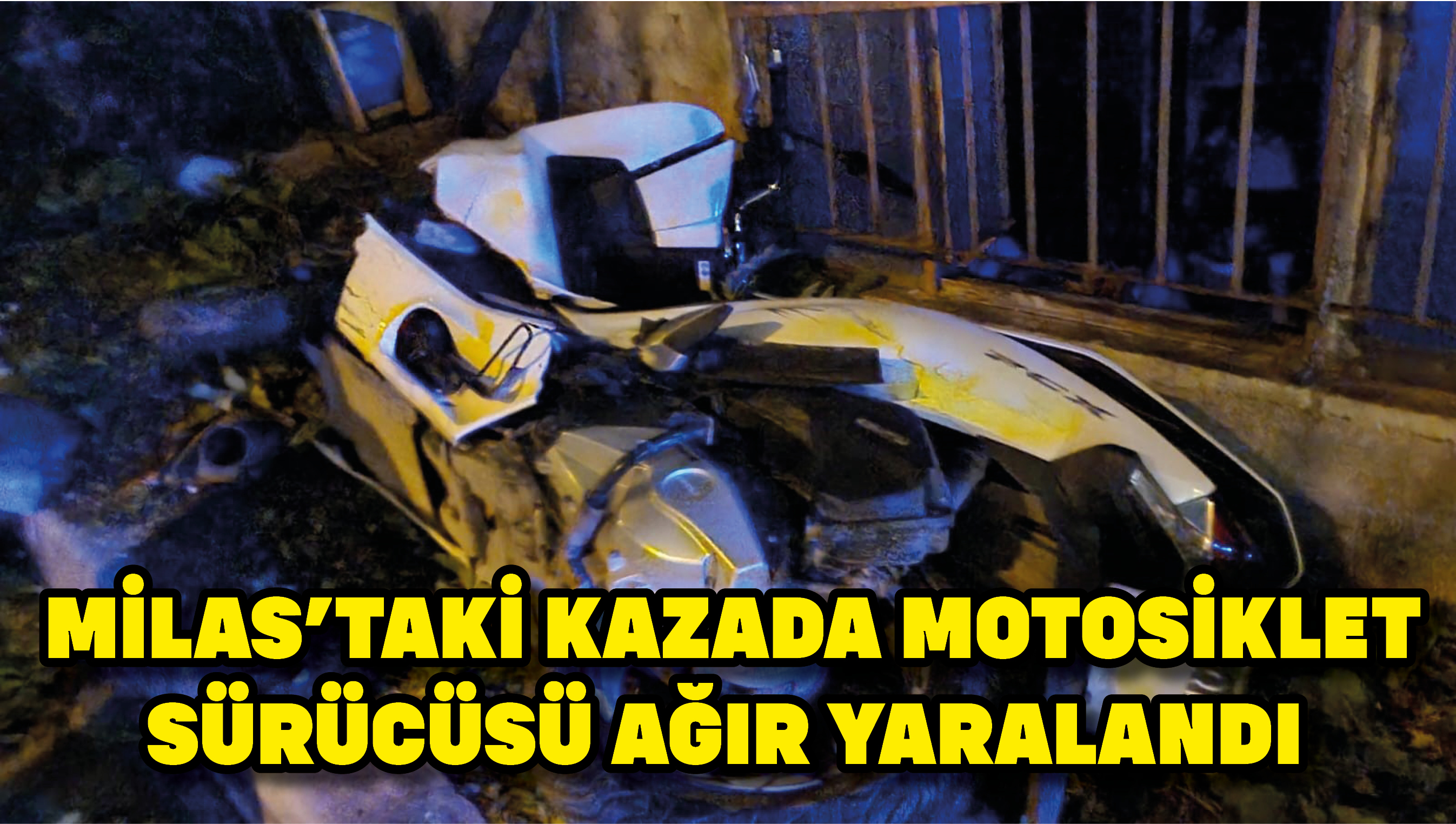 Milas’taki kazada motosiklet sürücüsü ağır yaralandı