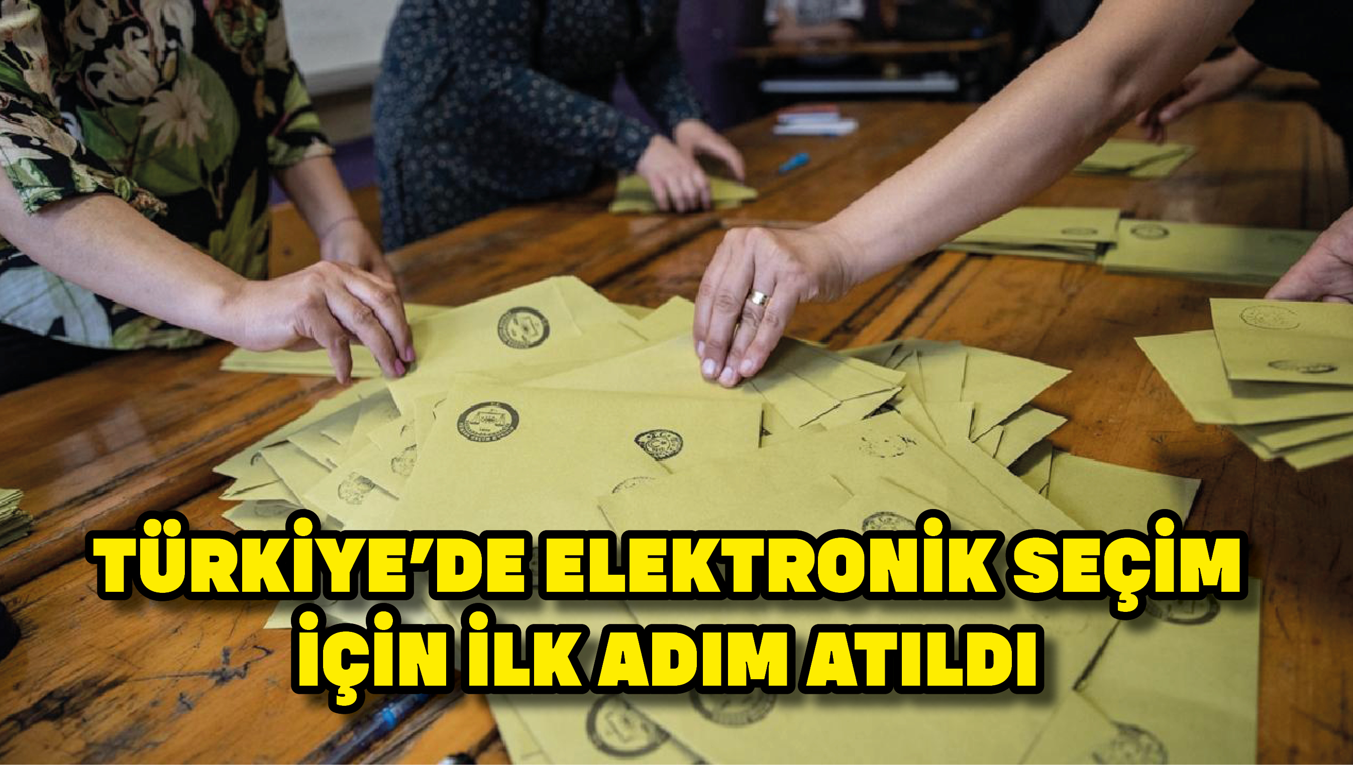 Türkiye'de elektronik seçim için ilk adım atıldı