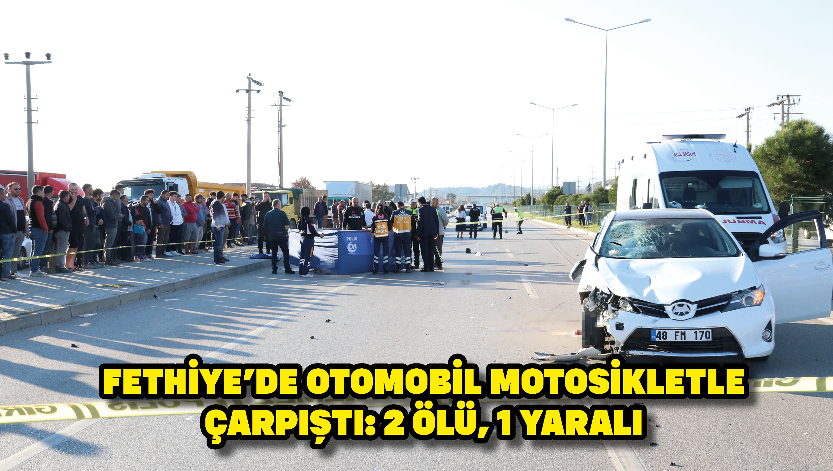Fethiye’de otomobil motosikletle çarpıştı: 2 ölü, 1 yaralı