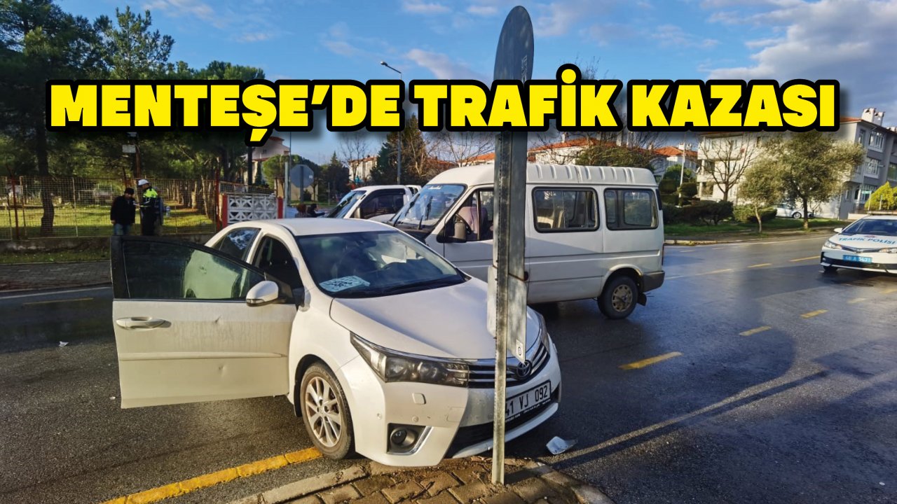 Menteşe’de trafik kazası