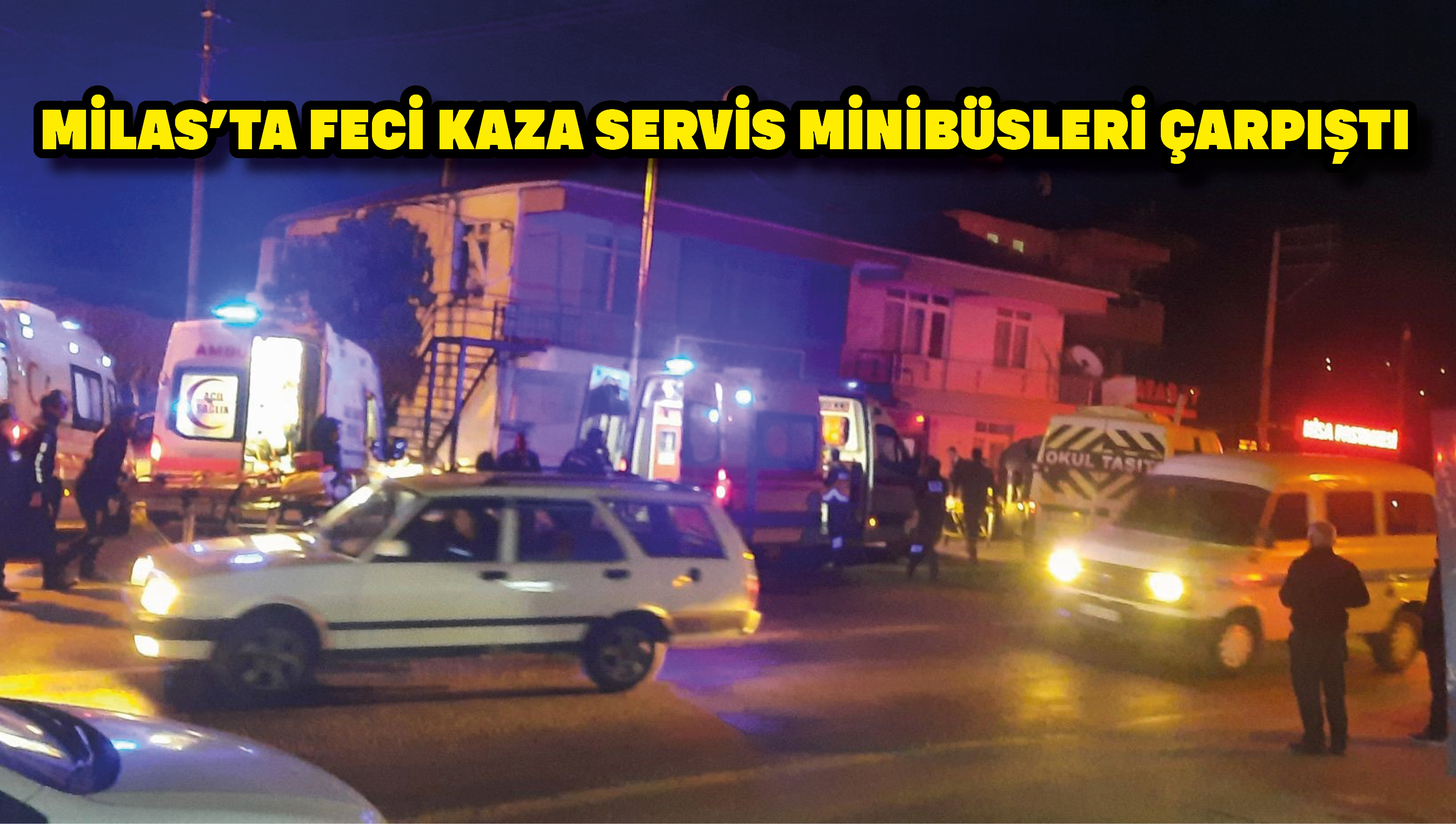 Milas'ta feci kaza servis minibüsleri çarpıştı