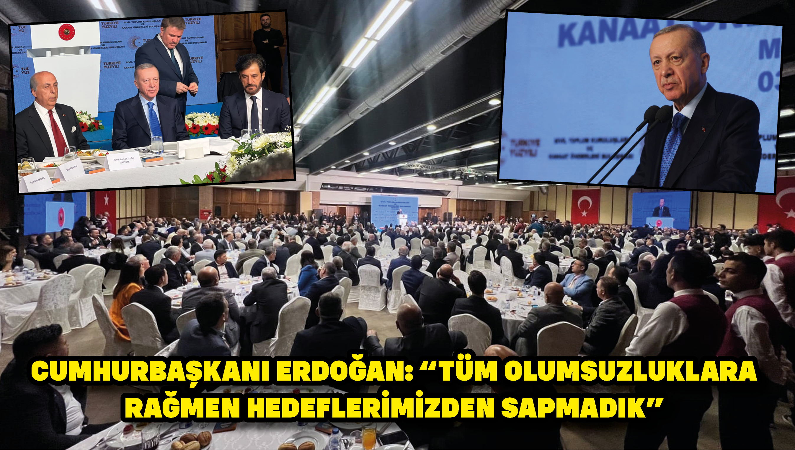 Cumhurbaşkanı Erdoğan: “Tüm olumsuzluklara rağmen hedeflerimizden sapmadık”