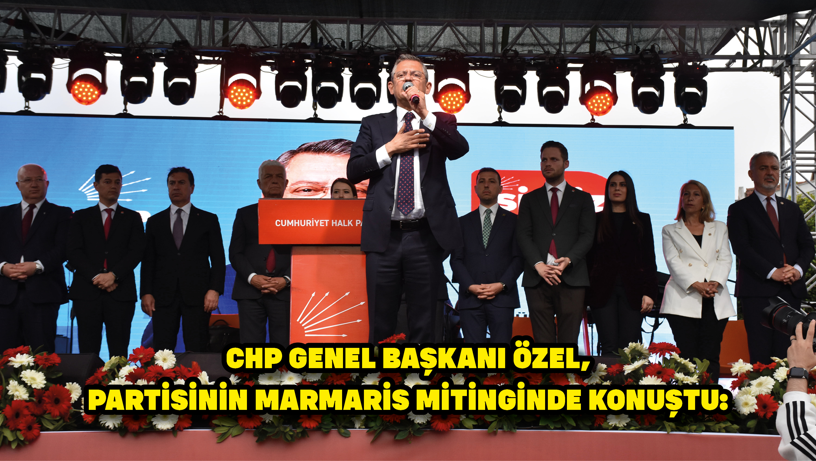 CHP Genel Başkanı Özel, partisinin Marmaris mitinginde konuştu: