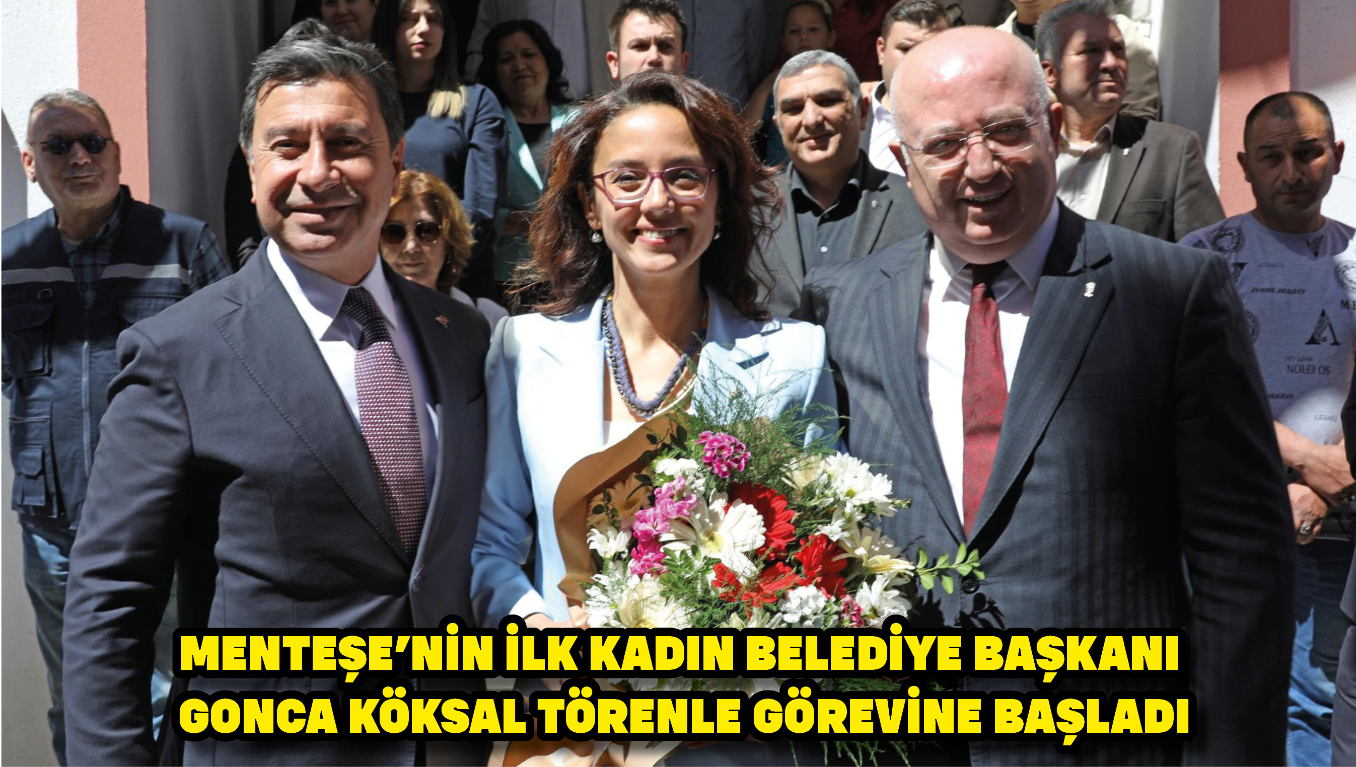 Menteşe’nin ilk kadın belediye başkanı Gonca Köksal törenle görevine başladı