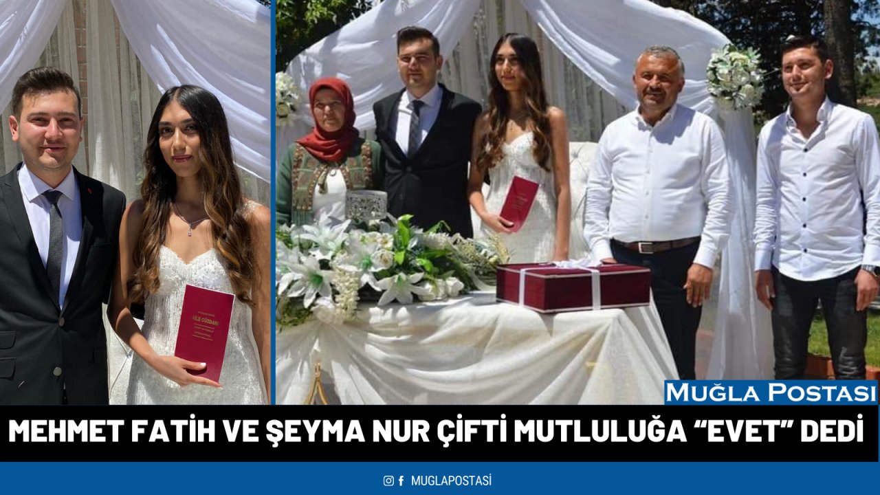 Mehmet Fatih ve Şeyma Nur çifti mutluluğa “evet” dedi