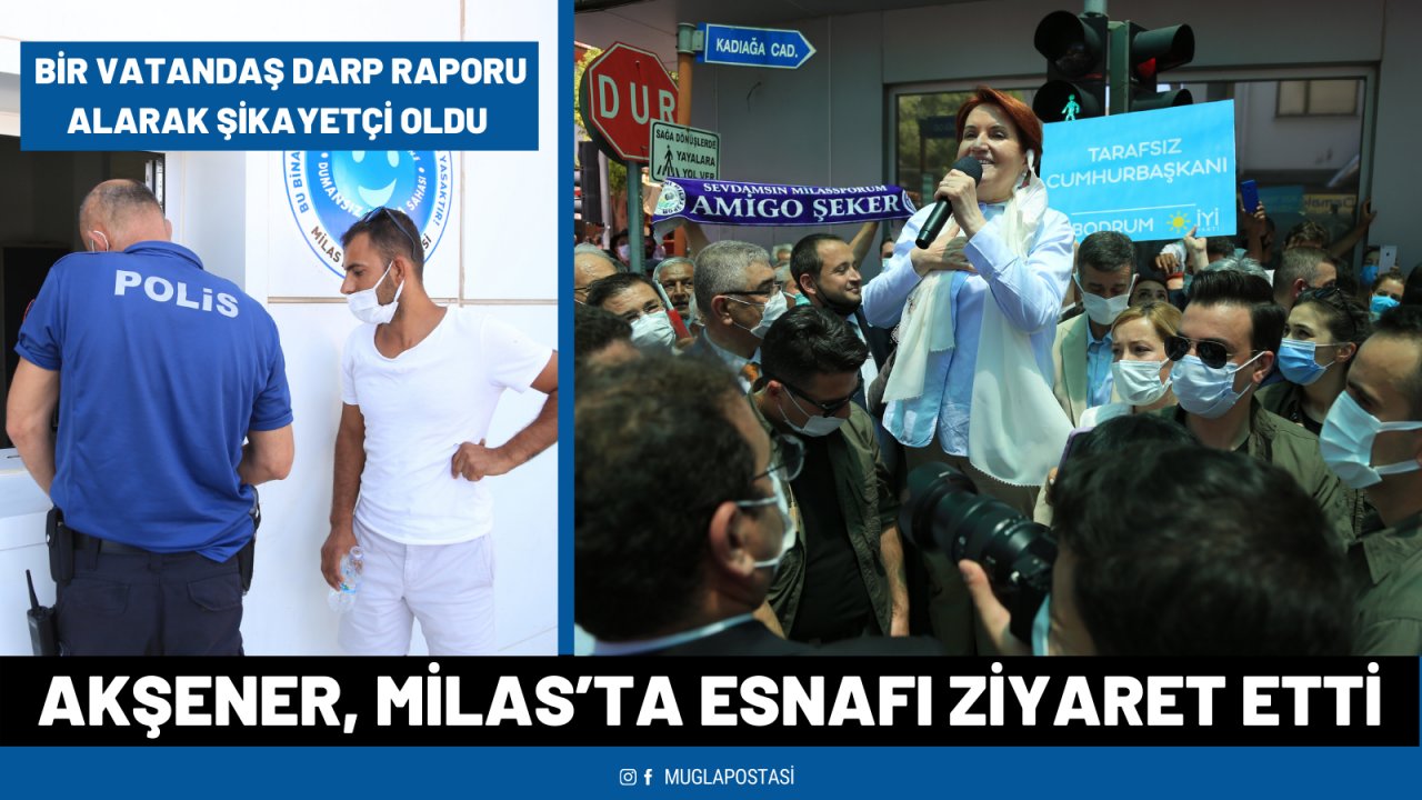 İYİ Parti Genel Başkanı Akşener, Milas ilçesinde esnafı ziyaret etti