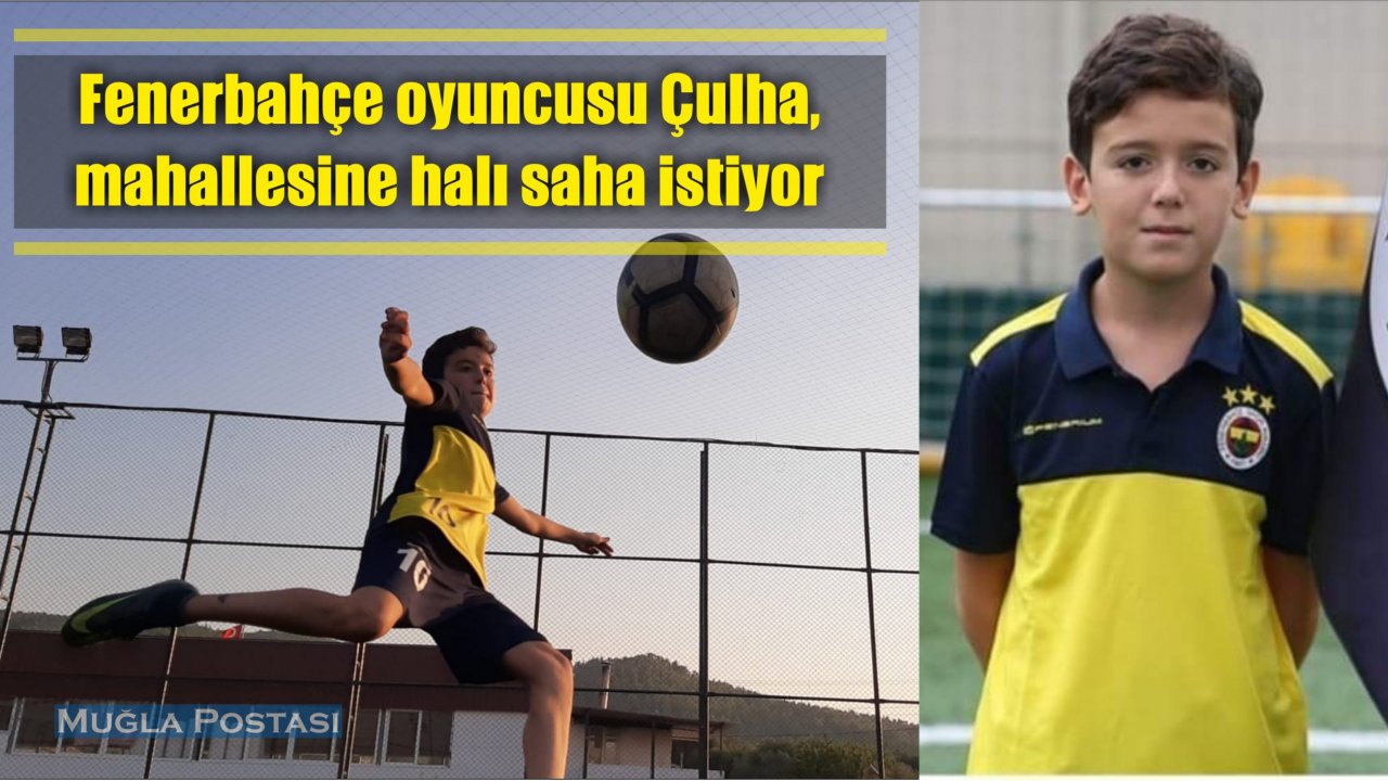 Fenerbahçe oyuncusu Çulha, mahallesine halı saha istiyor